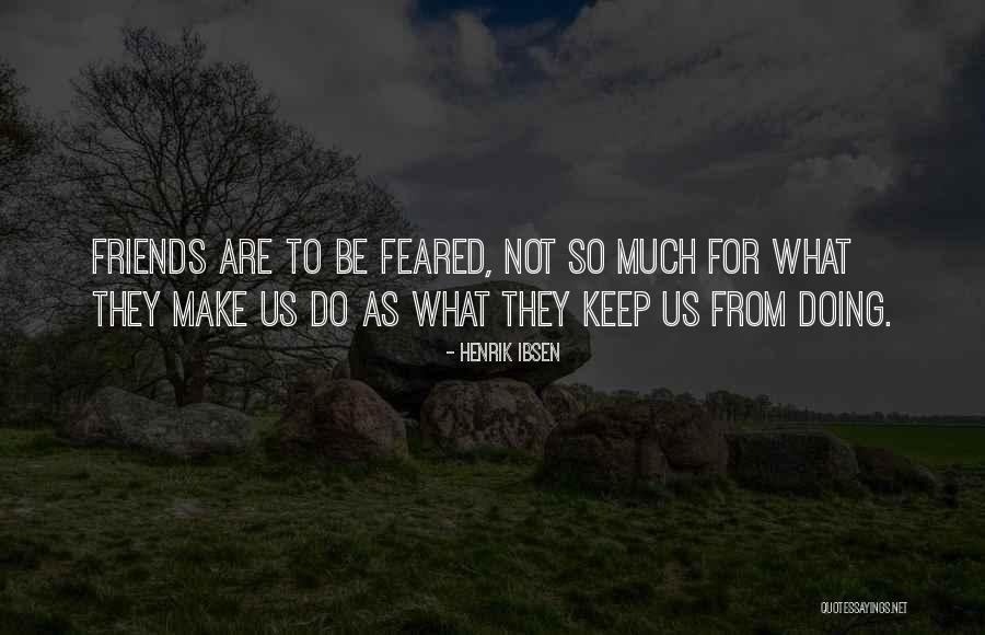 Henrik Ibsen Quotes 1736149 Henrik Ibsen Quotes 1736149