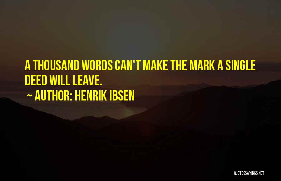 Henrik Ibsen Quotes 1751150