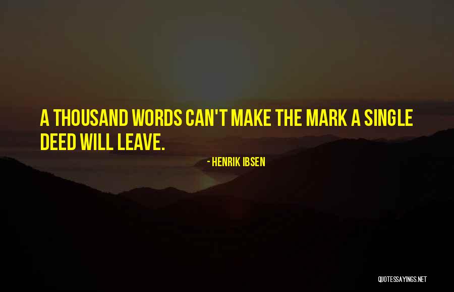 Henrik Ibsen Quotes 1751150 Henrik Ibsen Quotes 1751150
