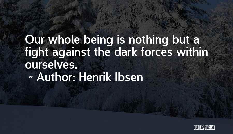 Henrik Ibsen Quotes 2075923