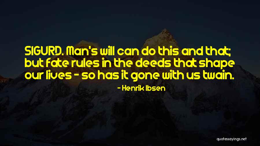 Henrik Ibsen Quotes 2241994