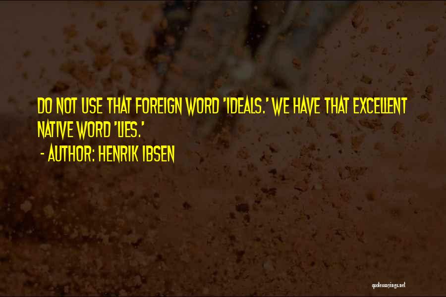 Henrik Ibsen Quotes 463080