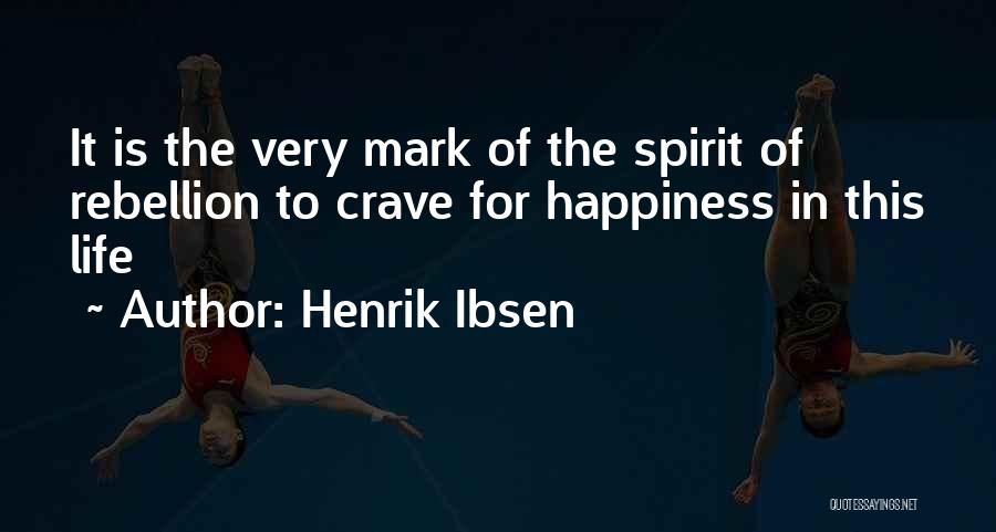 Henrik Ibsen Quotes 678645