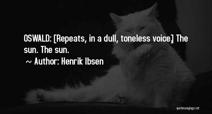 Henrik Ibsen Quotes 721957