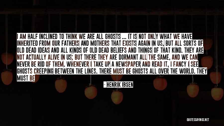 Henrik Ibsen Quotes 761469 Henrik Ibsen Quotes 761469