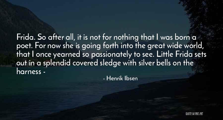 Henrik Ibsen Quotes 866423