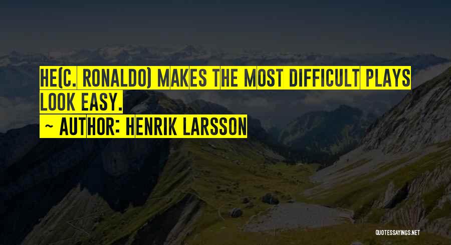 Henrik Larsson Quotes 1356355