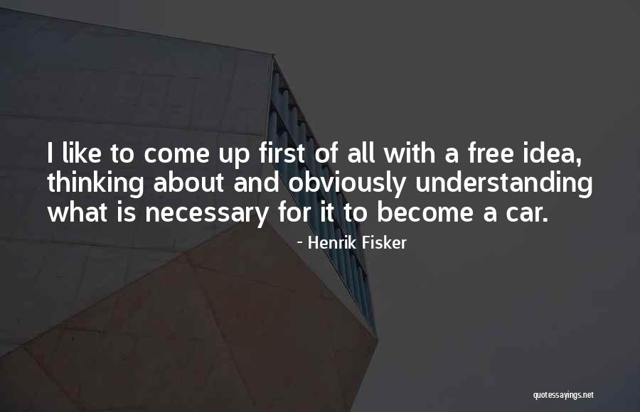 Henrik Quotes By Henrik Fisker Henrik Quotes By Henrik Fisker