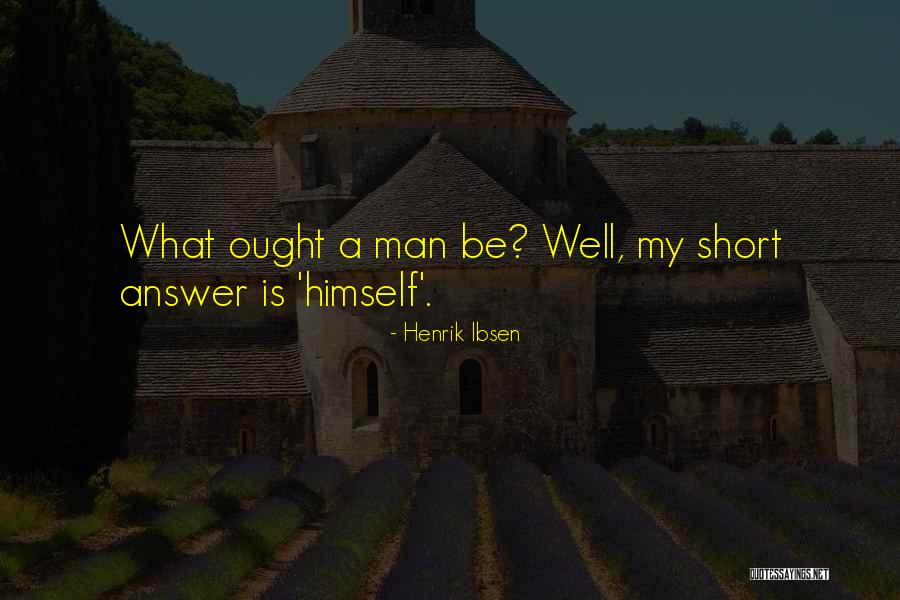 Henrik Quotes By Henrik Ibsen Henrik Quotes By Henrik Ibsen