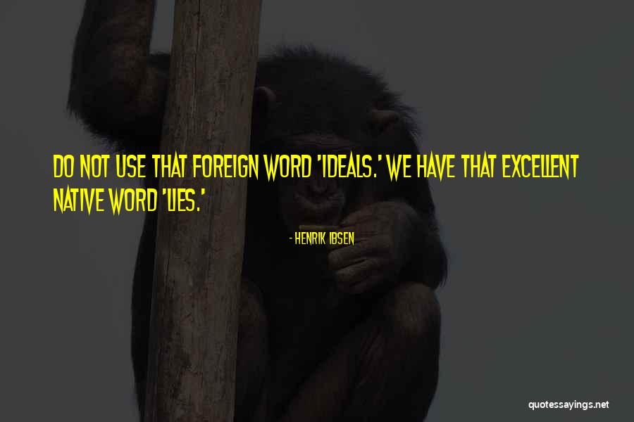 Henrik Quotes By Henrik Ibsen Henrik Quotes By Henrik Ibsen