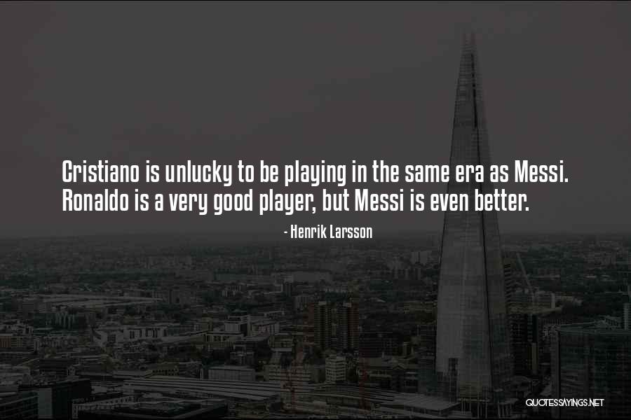 Henrik Quotes By Henrik Larsson Henrik Quotes By Henrik Larsson