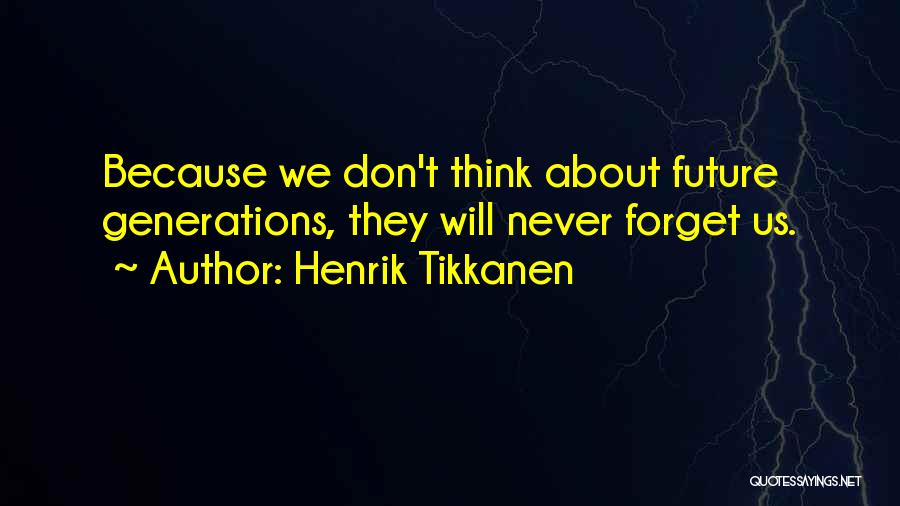 Henrik Tikkanen Quotes 165620