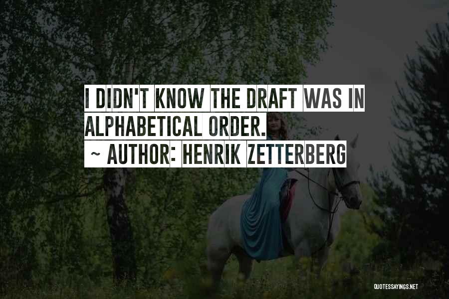 Henrik Zetterberg Quotes 1192124
