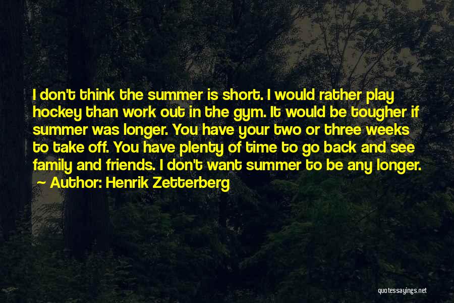 Henrik Zetterberg Quotes 652109