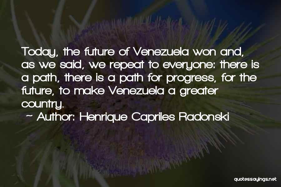 Henrique Capriles Radonski Quotes 1766163