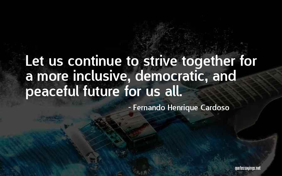 Henrique E Quotes By Fernando Henrique Cardoso Henrique E Quotes By Fernando Henrique Cardoso