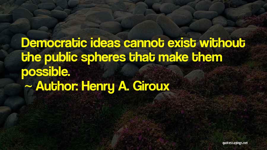 Henry A. Giroux Quotes 1769936
