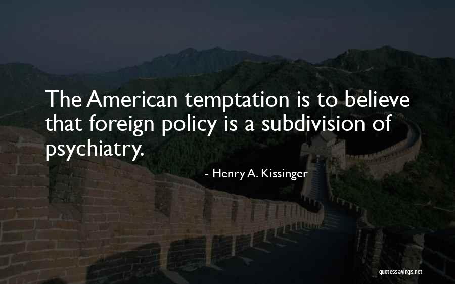 Henry A. Kissinger Quotes 1058162