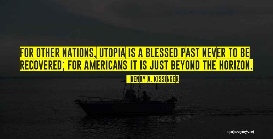 Henry A. Kissinger Quotes 1194863 Henry A. Kissinger Quotes 1194863