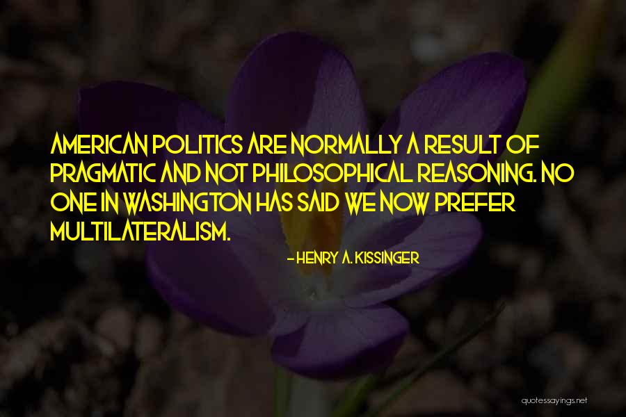 Henry A. Kissinger Quotes 1235091