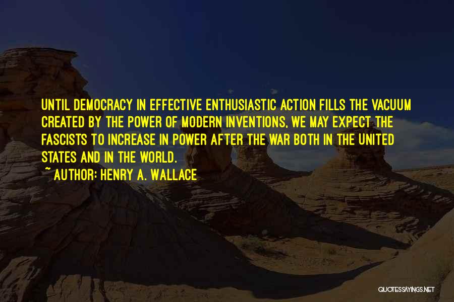 Henry A. Wallace Quotes 1267201