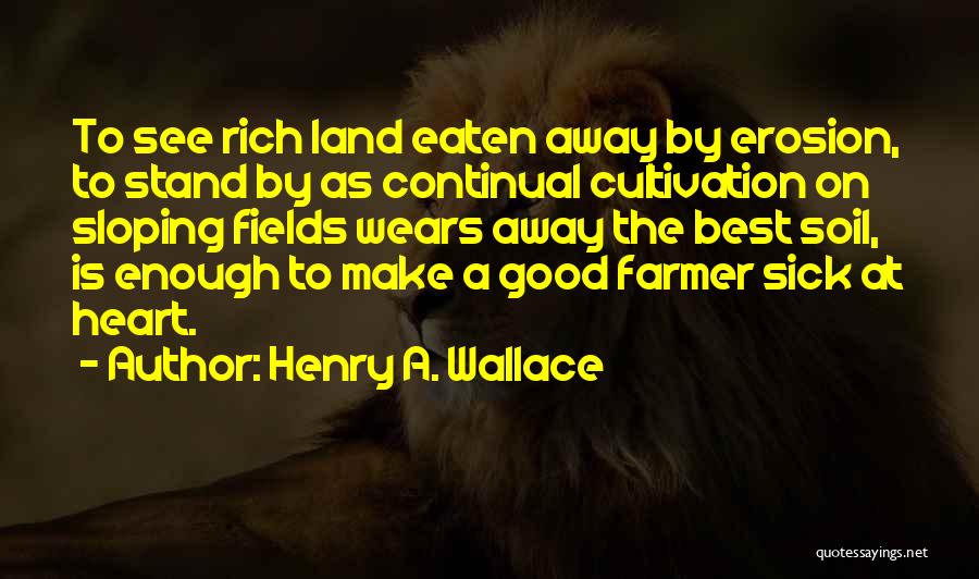 Henry A. Wallace Quotes 1919833