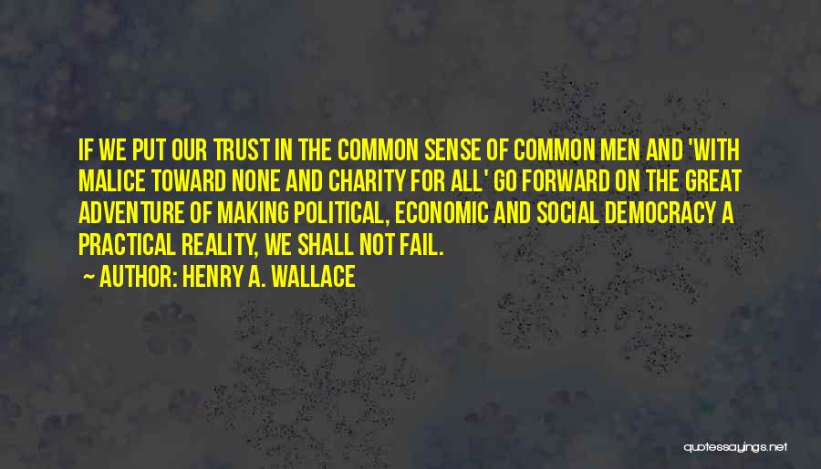 Henry A. Wallace Quotes 354697