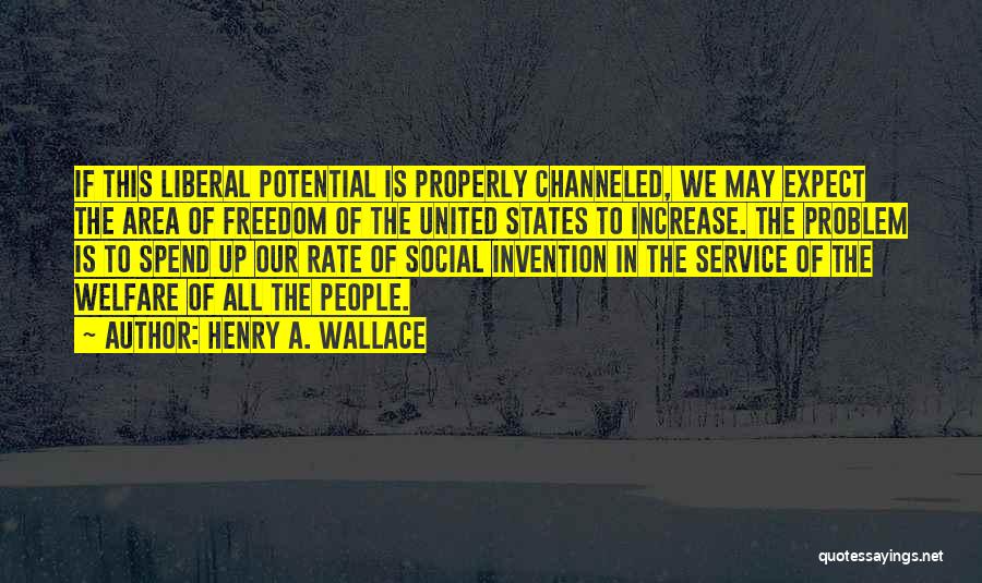 Henry A. Wallace Quotes 628317