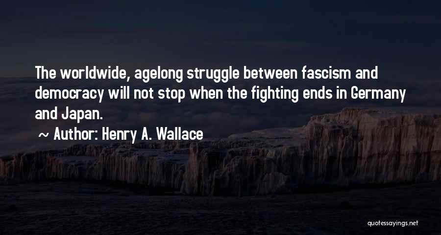 Henry A. Wallace Quotes 745880