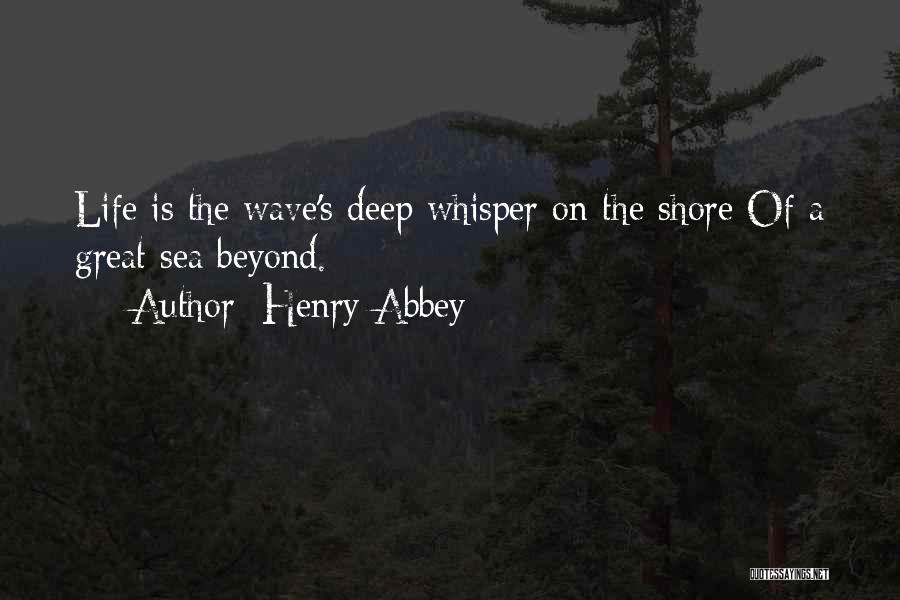 Henry Abbey Quotes 844470