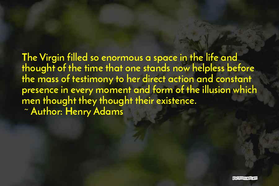 Henry Adams Quotes 1038052