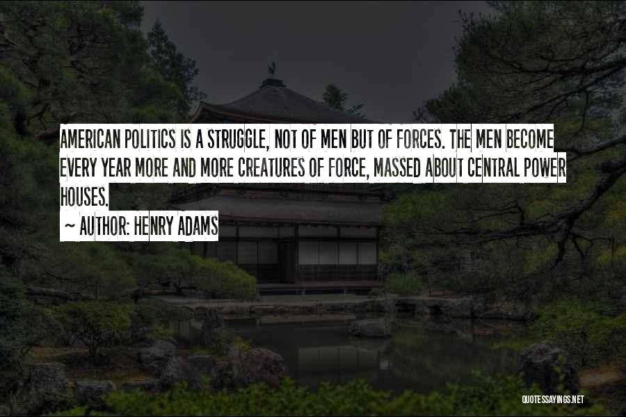 Henry Adams Quotes 1582167