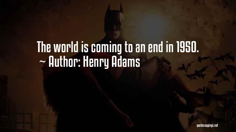 Henry Adams Quotes 1788041