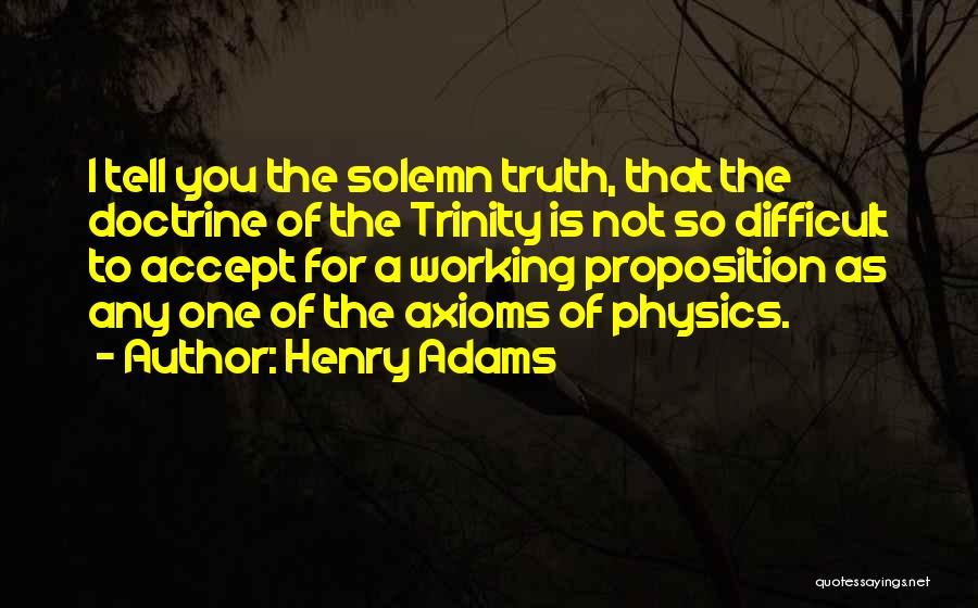 Henry Adams Quotes 2009328