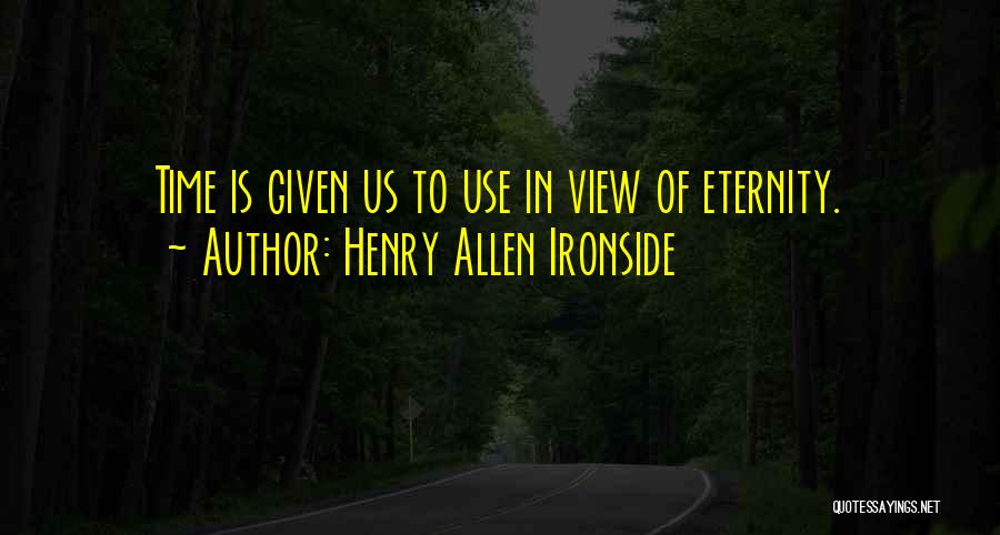 Henry Allen Ironside Quotes 267975