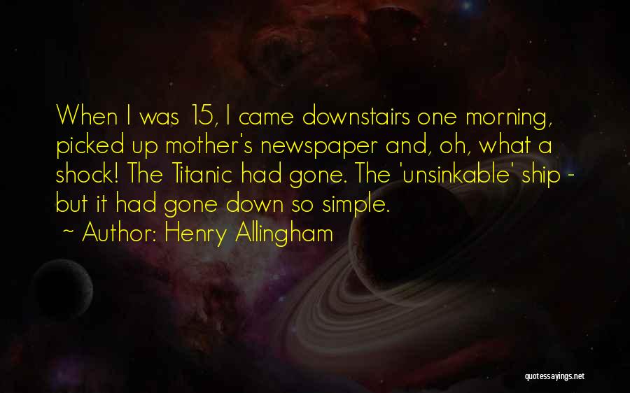 Henry Allingham Quotes 876900