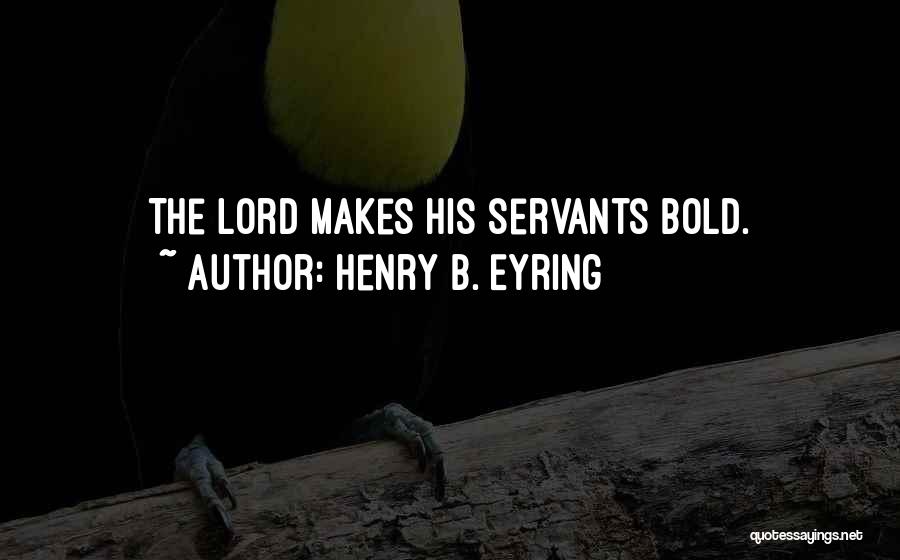 Henry B. Eyring Quotes 1211222