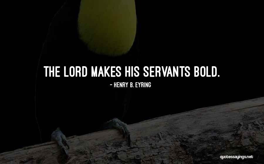 Henry B. Eyring Quotes 1211222 Henry B. Eyring Quotes 1211222