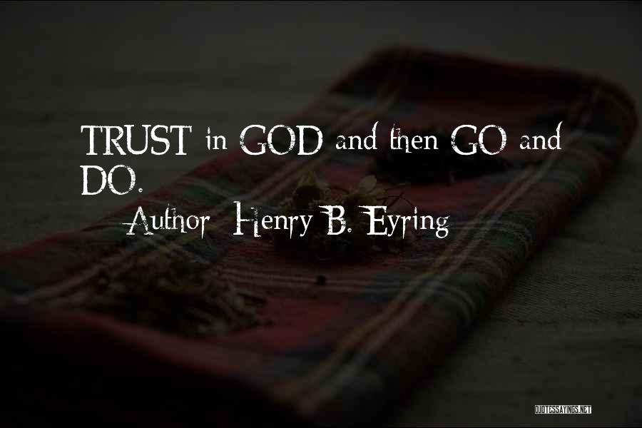 Henry B. Eyring Quotes 1575584