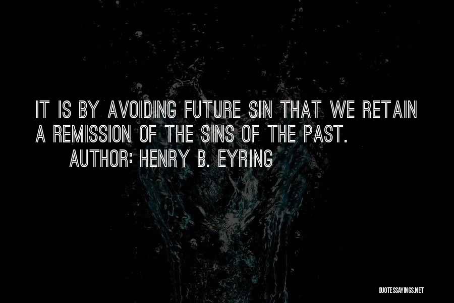 Henry B. Eyring Quotes 1702026