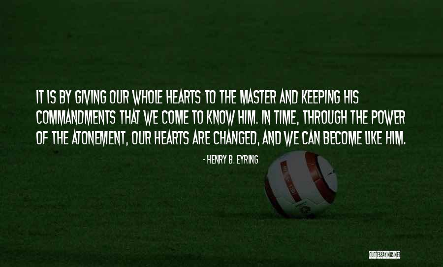 Henry B. Eyring Quotes 1707342 Henry B. Eyring Quotes 1707342