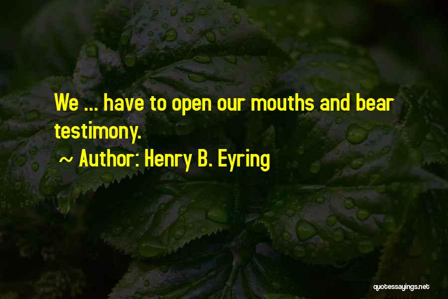 Henry B. Eyring Quotes 274517