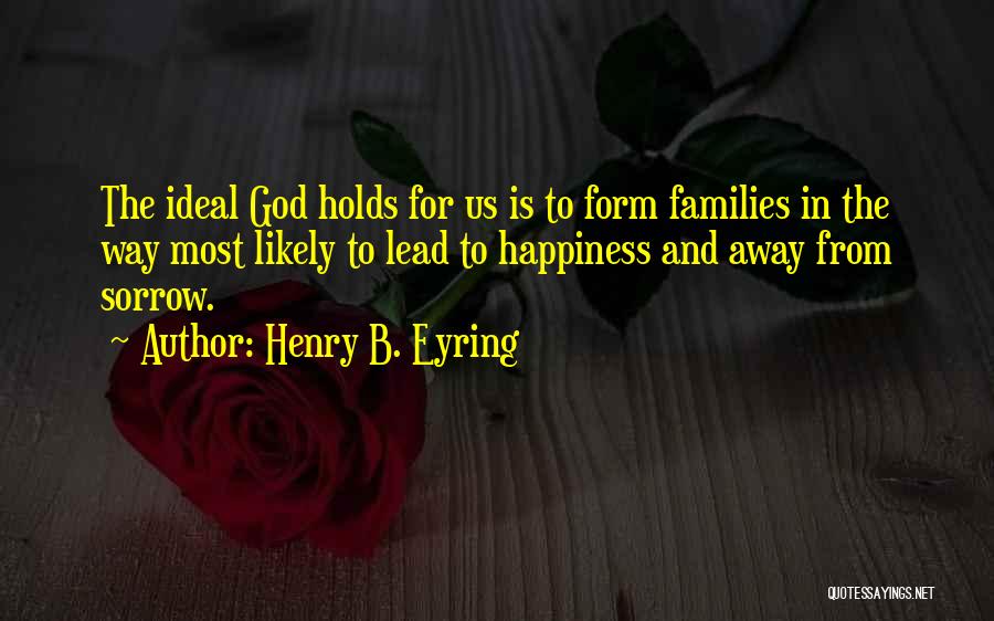 Henry B. Eyring Quotes 325639