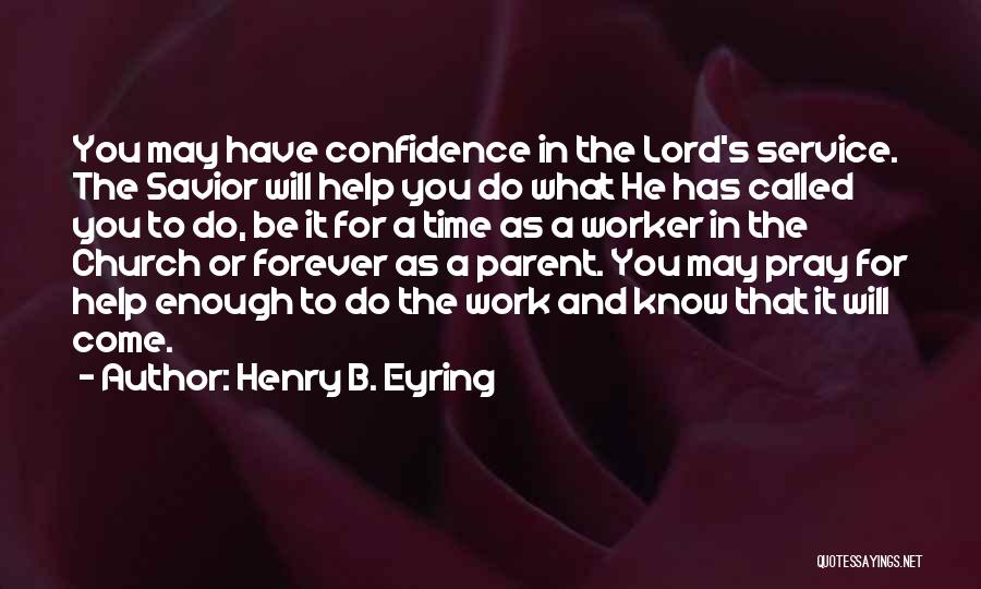 Henry B. Eyring Quotes 370168