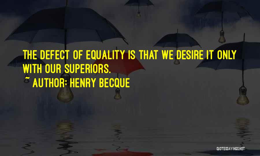 Henry Becque Quotes 600892