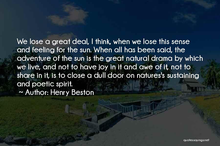 Henry Beston Quotes 1231004