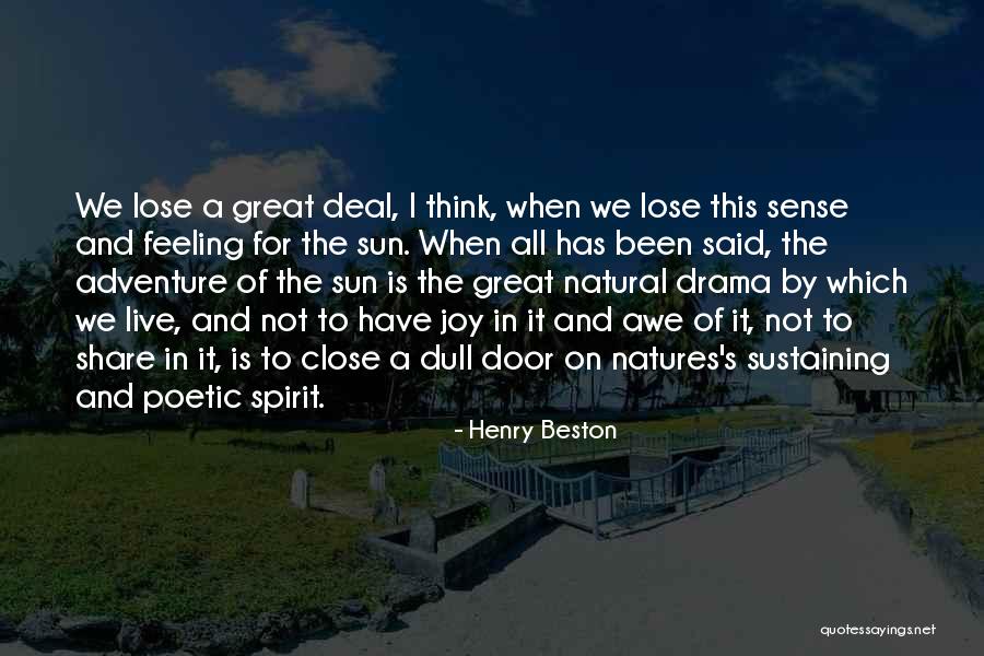 Henry Beston Quotes 1231004