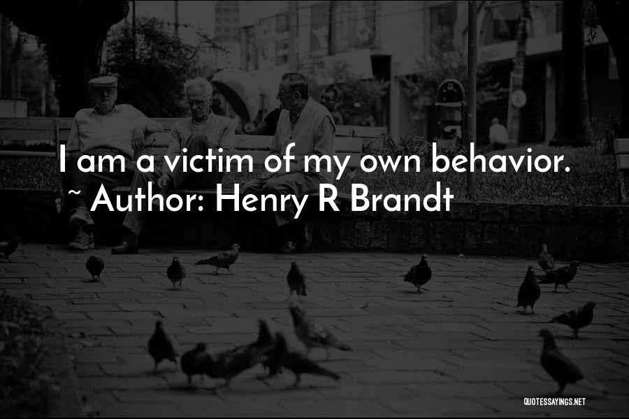 Henry Brandt Quotes By Henry R Brandt