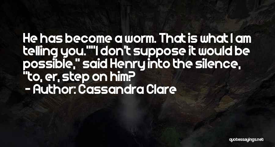 Henry Branwell Quotes By Cassandra Clare