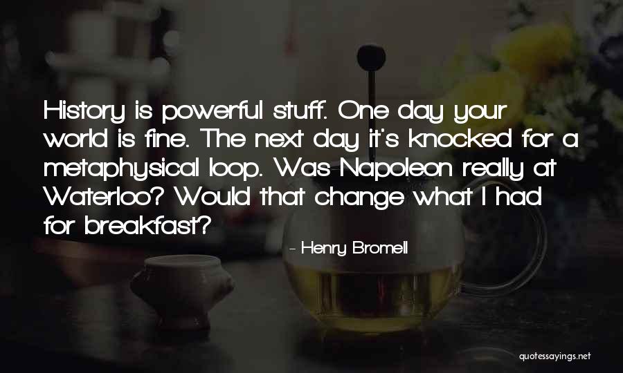 Henry Bromell Quotes 1293343